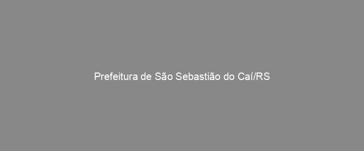 Provas Anteriores Prefeitura de São Sebastião do Caí/RS